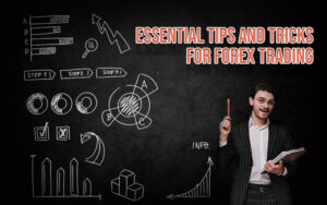 Essential tips and tricks for Forex Trading for beginners
