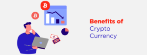Benefits of Cryptocurrency